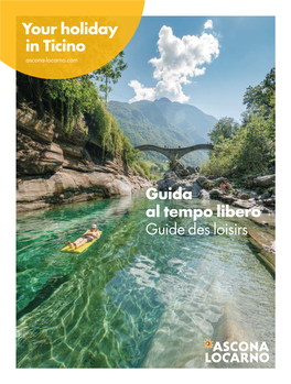 Your Holiday in Ticino Guida Al Tempo Libero Guide Des Loisirs