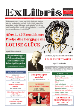 Louise Glück, Me Motivacionin, “Për Zërin E Saj Të Pagabueshëm Poetik, I Cili Me Bukurinë E Rreptë Bën Universale Ekzistencën Individuale”