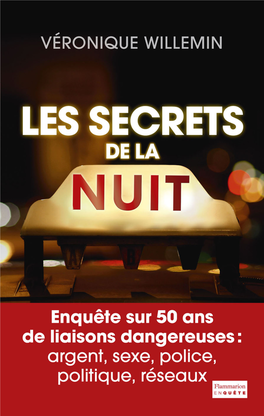 Les Secrets De La Nuit DU MÊME AUTEUR Dans Le Domaine Police/Justice