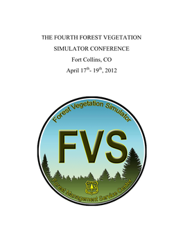 THE FOURTH FOREST VEGETATION SIMULATOR CONFERENCE Fort Collins, CO April 17Th- 19Th, 2012