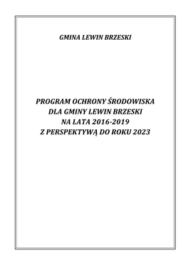 Program Ochrony Środowiska Dla Gminy Lewin Brzeski Na Lata 2016-2019 Z Perspektywą Do Roku 2023