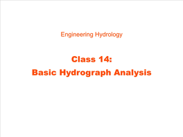 Class 14: Basic Hydrograph Analysis Class 14: Hydrograph Analysis