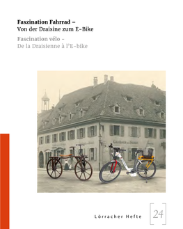 Faszination Fahrrad – Von Der Draisine Zum E-Bike Fascination Vélo - De La Draisienne À L’E-Bike