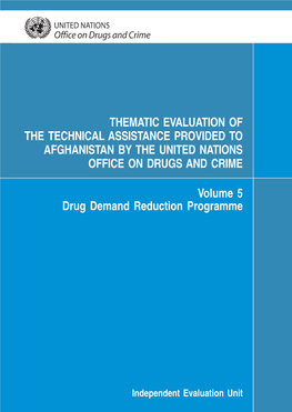 Thematic Evaluation of the Technical Assistance Provided to Afghanistan by the United Nations Office on Drugs and Crime