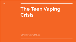 The Teen Vaping Crisis