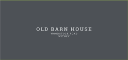 OLD BARN HOUSE Woodstock Road Witney Peace Amidst a Cotswolds Market Town… with Historic Oxford on Your Doorstep