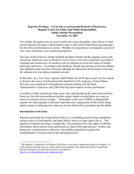 Reporter Privilege: a Con Job Or an Essential Element of Democracy Maguire Center for Ethics and Public Responsibility Public Scholar Presentation November 14, 2007