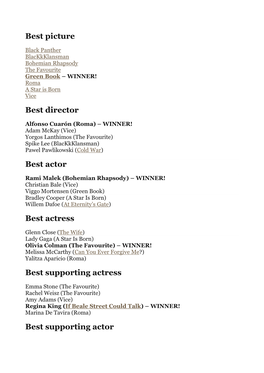Best Picture Best Director Best Actor Best Actress Best Supporting