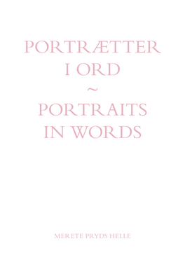 Portrætter I Ord Portraits in Words ~