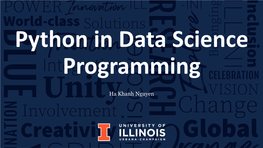 Installing Python Ø Basics of Programming • Data Types • Functions • List Ø Numpy Library Ø Pandas Library What Is Python?