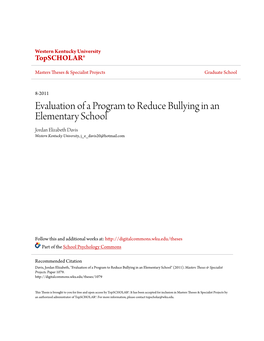 Evaluation of a Program to Reduce Bullying in an Elementary School Jordan Elizabeth Davis Western Kentucky University, J E Davis20@Hotmail.Com
