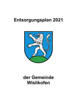 Entsorgungsplan 2021 Der Gemeinde Wislikofen