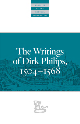 The Writings of Dirk Philips 1504–1568