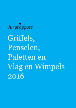 Juryrapport Griffels, Penselen, Paletten En Vlag En Wimpels 2016