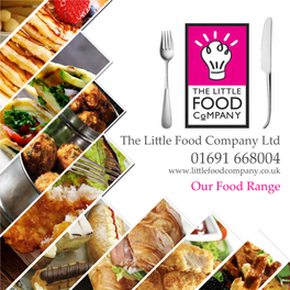 01691 668004 Our Food Range Frozen Food Page 5 Contents Buffet Range Page 6 - 11 Fish & Seafood Page 12 - 16