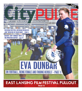 EAST LANSING FILM FESTIVAL PULLOUT PAGE 15 2 City Pulse • October 15, 2014 City Pulse • October 15, 2014 3