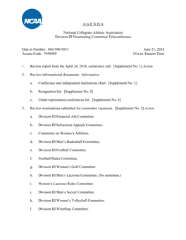 A G E N D a National Collegiate Athletic Association Division III Nominating Committee Teleconference Dial-In Number: 866/590-5