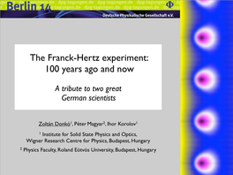The Franck-Hertz Experiment: 100 Years Ago and Now