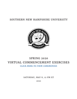Spring 2020 Virtual Commencement Exercises Click Here to View Ceremonies