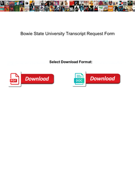 Bowie State University Transcript Request Form