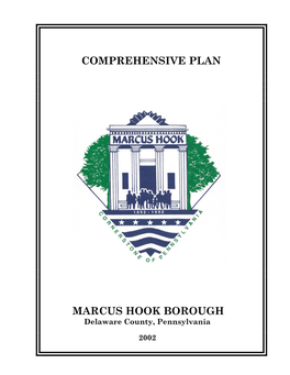 Marcus Hook Borough Comprehensive Plan Task Force in the Preparation of This Document