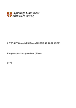 INTERNATIONAL MEDICAL ADMISSIONS TEST (IMAT) Frequently Asked Questions (Faqs) 2019