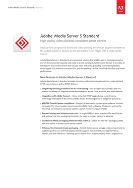 Adobe® Media Server 5 Standard High Quality Video Playback Consistent Across Devices