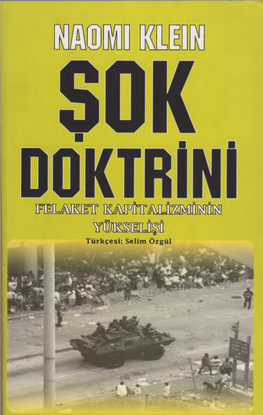 ¡ML^Nseir Hm'ötmjimüikiöiki W®Esîeilsş6 Türkçesi: Selim Özgül Agorakitaplığı 277 NAOMI KLEIN 1970, Kanada Doğumlu