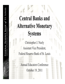 Central Banks and Alternative Monetary Alternative Monetary
