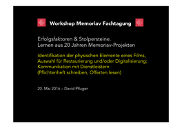 Workshop Memoriav Fachtagung Erfolgsfaktoren & Stolpersteine