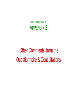 'Other Comments' from the Questionnaire & Consultations
