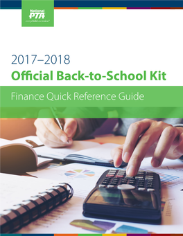 2017–2018 Official Back-To-School Kit Finance Quick Reference Guide Table of Contents