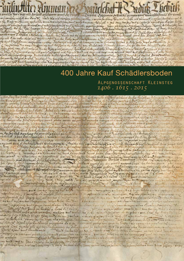400 Jahre Kauf Schädlersboden Herausgeber Alpgenossenschaft Kleinsteg