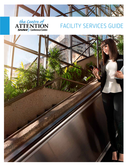 Facility Services Guide TABLE of CONTENTS Welcome