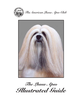 Illustrated Guide Prepared by the American Lhasa Apso Club Breed Standard Committee the American Lhasa Apso Club Illustrated Guide to the Standard