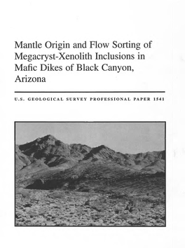 Mantle Origin and Flow Sorting of Megacryst-Xenolith Inclusions in Mafic Dikes of Black Canyon, Arizona