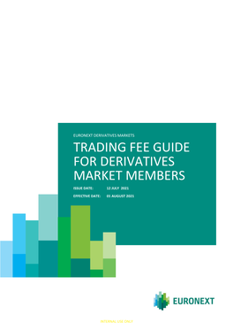 Trading Fee Guide for Derivatives Market Members Issue Date: 12 July 2021