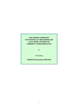 LOW-CARBON CURRENCIES: the POTENTIAL of TIME BANKING and LOCAL MONEY SYSTEMS for COMMUNITY CARBON-REDUCTION by Gill Seyfang C