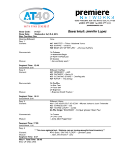 Guest Host: Jennifer Lopez Show Date: Weekend of July 5-6, 2014 Disc One/Hour One Opening Billboard: None Seg