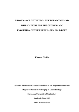 Provenance of the Nam Duk Formation and Implications for the Geodynamic Evolution of the Phetchabun Fold Belt) อาจารยที่ปรึกษา : ดร.จงพันธ จงลักษมณ,ี 163 หนา