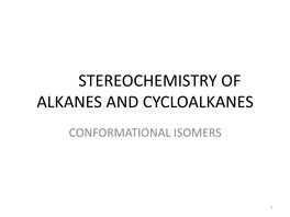 Stereochemistry of Alkanes and Cycloalkanes