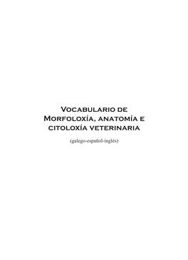 Vocabulario De Morfoloxía, Anatomía E Citoloxía Veterinaria