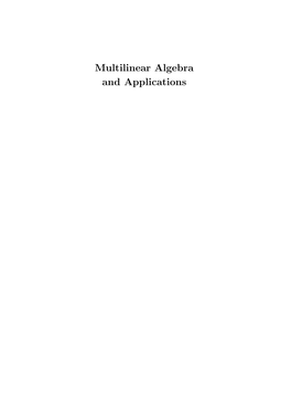Multilinear Algebra and Applications July 15, 2014