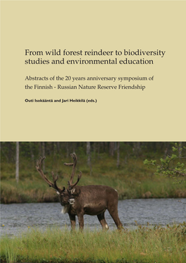 From Wild Forest Reindeer to Biodiversity Studies and Environmental Education” 5Th to 6Th October, 2010 in Kuhmo, Eastern Finland