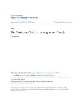 THE MISSIONARY SPIRIT in the AUGUSTANA CHURCH the American Church Is Made up of Many Varied Groups, Depending on Origin, Divisions, Changing Relationships