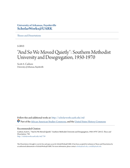"And So We Moved Quietly": Southern Methodist University and Desegregation, 1950-1970 Scott A