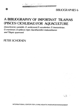 A BIBLIOGRAPHY of IMPORTANT TILAPIAS (PISCES: CICHLIDAE) for AQUACULTURE Oreochromisvariabilis, 0 Andersoni, 0