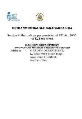 GARDEN DEPARTMENT HORTICULTURE ASSISTANT / JUNIOR TREE OFFICER Address - GARDEN DEPARTMENT, K/East Ward Office Bldg., Azad Road Gundavli, Andheri East INTRODUCTION