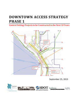 Downtown Access Strategy Phase 1 Context Setting: Projects to Be Constructed in the Next 10 Years Table of Contents