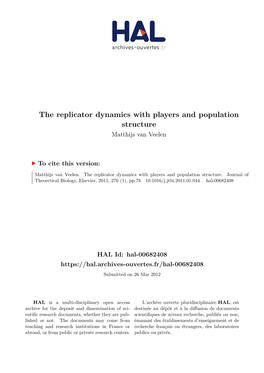 The Replicator Dynamics with Players and Population Structure Matthijs Van Veelen